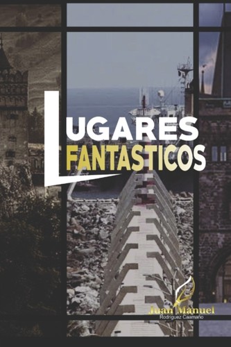 Lugares fantásticos juan - fantásticos, by